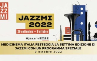 JAZZMI 2022 MediCinema Italia