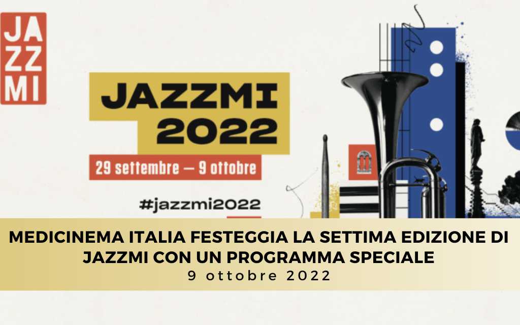 JAZZMI 2022 MediCinema Italia