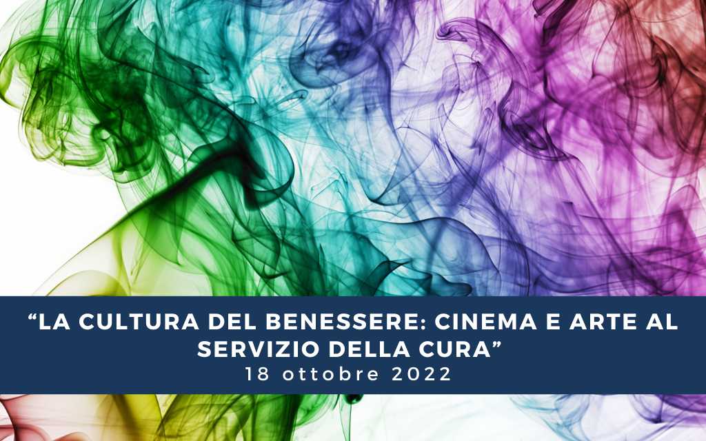 La cultura del benessere convegno mediCinema 18 ottobre 2022