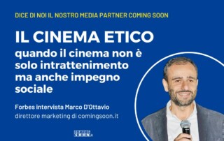 cinema etico Forbes intervista Marco D'Ottavio jpg