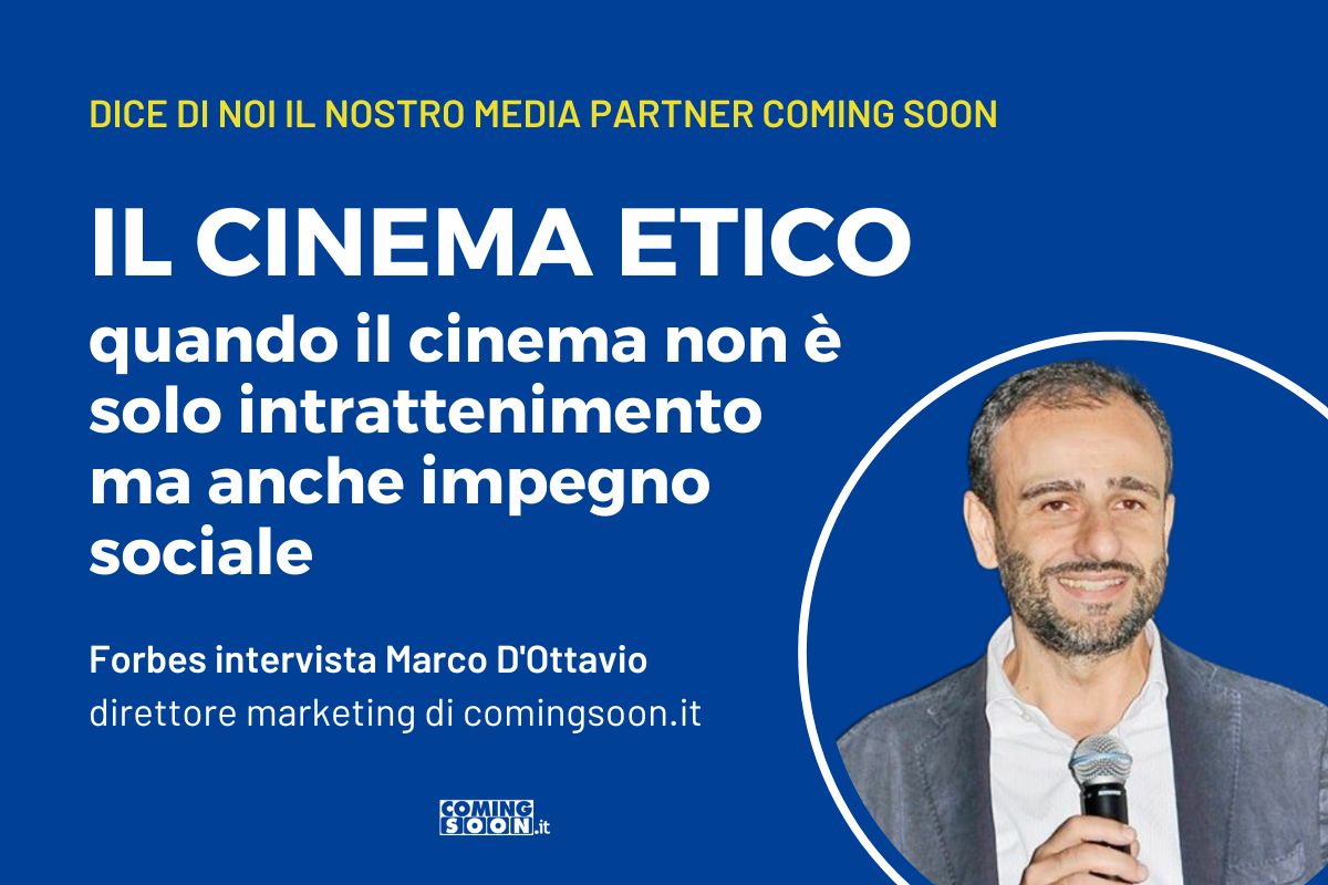 cinema etico Forbes intervista Marco D'Ottavio jpg