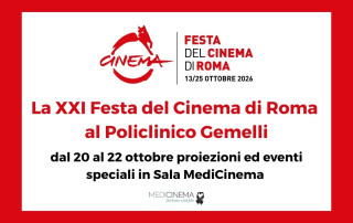 21a Festa del Cinema di Roma 20 e 22 ottobre 2026 sala medicinema policlinico gemelli.jpg